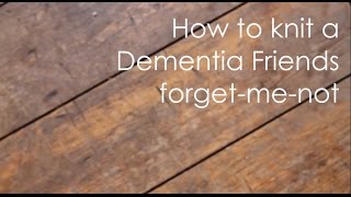 How To Knit A Dementia Friends Forget-Me-Not