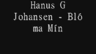 Video thumbnail of "Hanus G Johansen Blóma Mín"