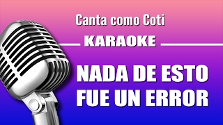 Coti - Nada De Esto Fue Un Error - Karaoke Vision chords