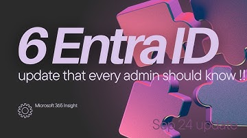 6 Essential Entra ID Updates Every Admin Needs to Know