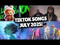 Top Trending Songs On TikTok JULY 2025 Top Trending Songs On TikTok JULY 2025