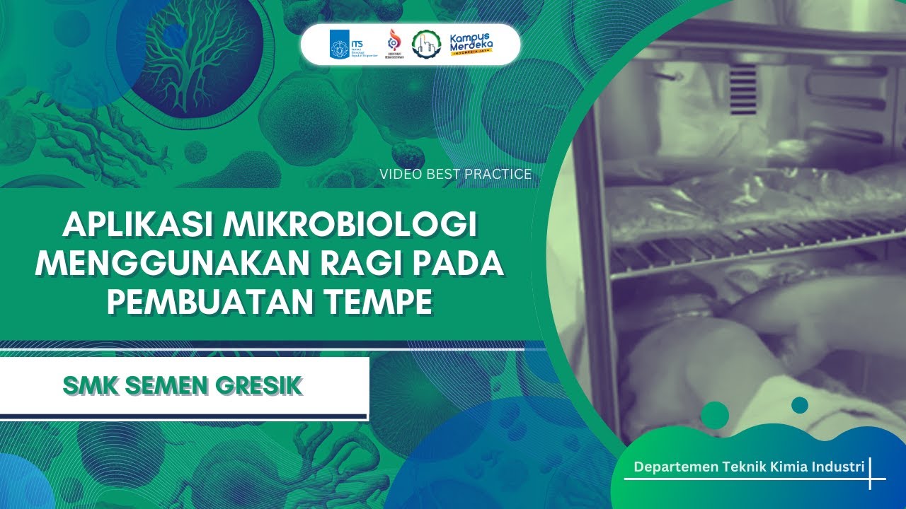 SMK SEMEN GRESIK : Aplikasi Mikrobiologi Menggunakan Ragi pada Pembuatan Tempe