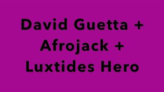 David Guetta + Afrojack + Luxtides Hero (OFFICIAL INSTRUMENTAL WITH LYRICS)