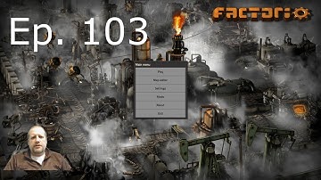 Factorio 0.17 - Episode 103 - Let