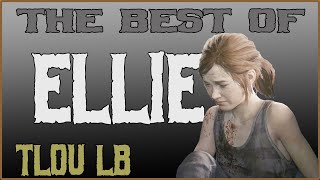 The Best Of Ellie Williams - The Last Of Us Left Behind