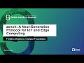 Zenoh a nextgeneration protocol for iot and edge computing  frdric desbiens eclipse foundation