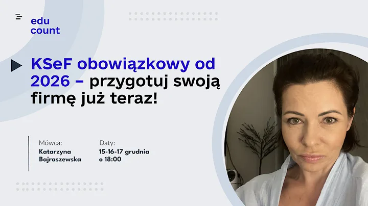 1 webinar "KSeF już od 2026 r. – kompleksowe przygotowanie księgowych"