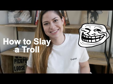 How to Slay a Troll