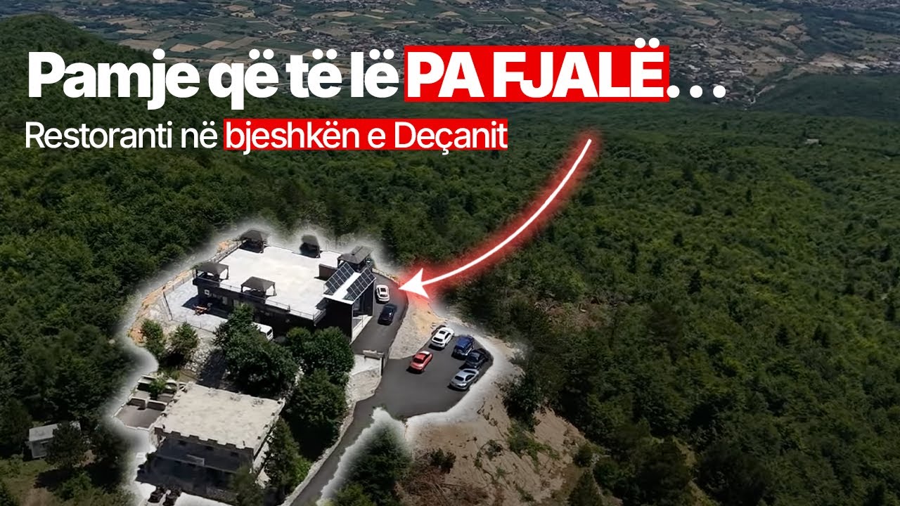 Familja Ukaj kthehet nga mërgimi dhe invenston në bjeshkën e Deçanit me kullë e restorant fantastik