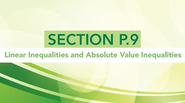 P.9 Linear Inequalities and Absolute Value Inequalities