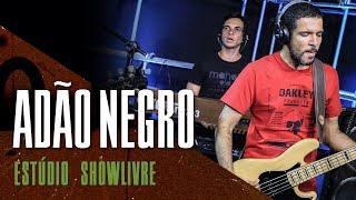 'Pele negra' - Adão Negro no Estúdio Showlivre 2018