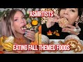 asmrtists eating FALL THEMED foods 🍁🍂