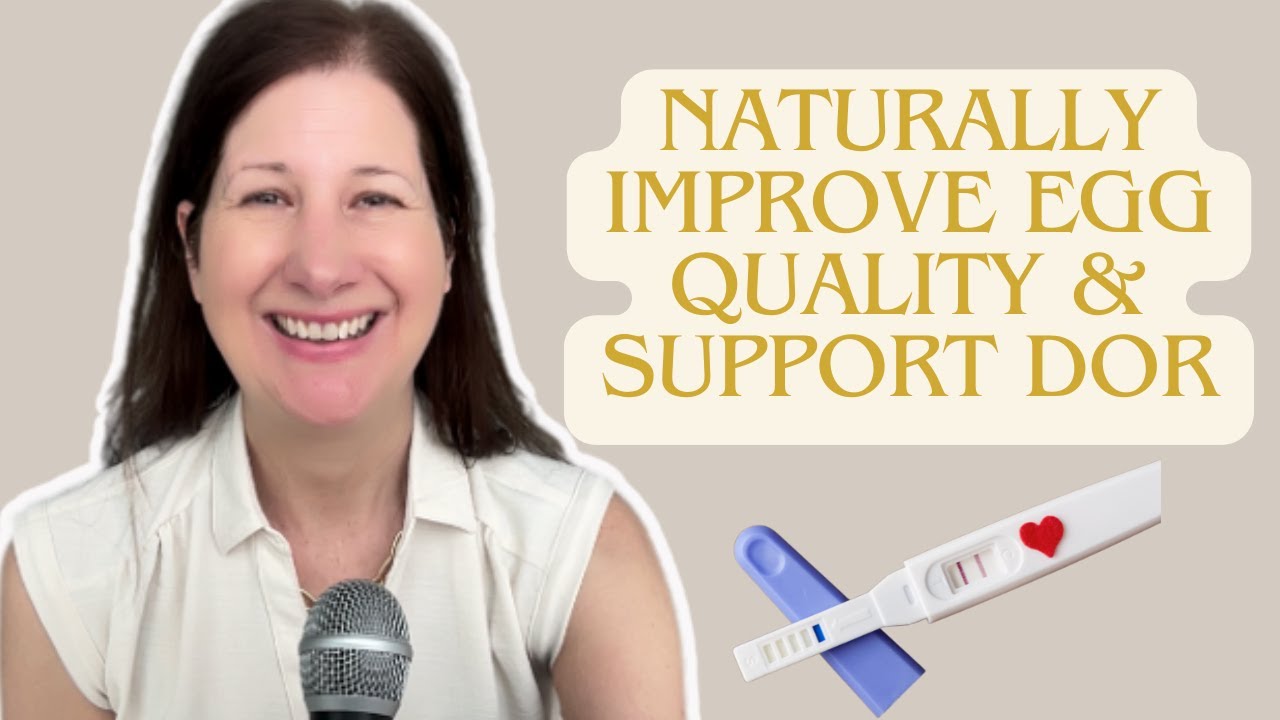 Improve Egg Quality Naturally: Support DOR and Boost Fertility - YouTube