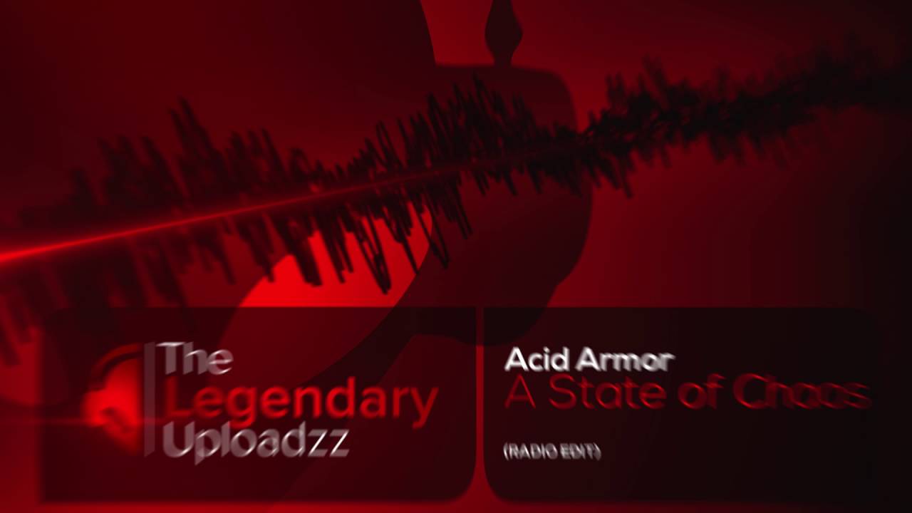 Acid Armor - A State Of Chaos [HQ + HD Radio Edit]