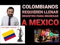 ¿VISA PARA COLOMBIANOS QUE VENGAN A MÉXICO? #visa #colombia #mexico #rechazo #inadmisioncolombia