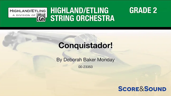 Conquistador!, by Deborah Baker Monday  Score & So...