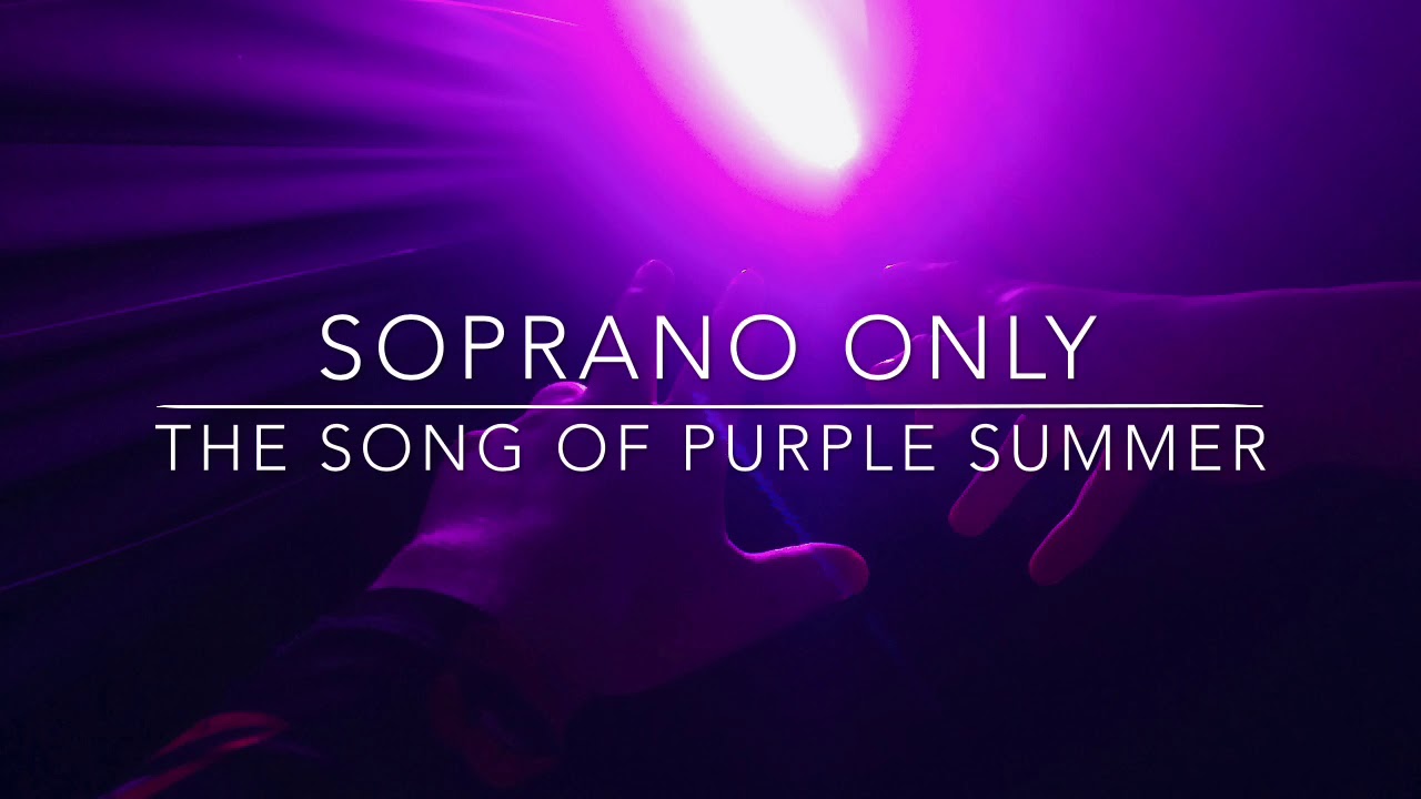 SOPRANO ONLY The Song Of Purple Summer - Spring Awakening - YouTube