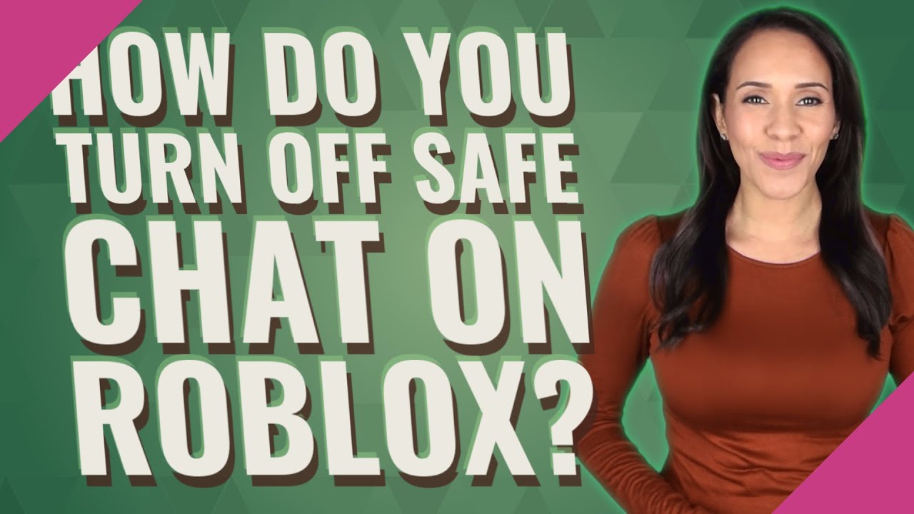 How Do You Turn Off Safe Chat On Roblox YouTube