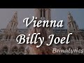 Vienna - Billy Joel (LYRICS)