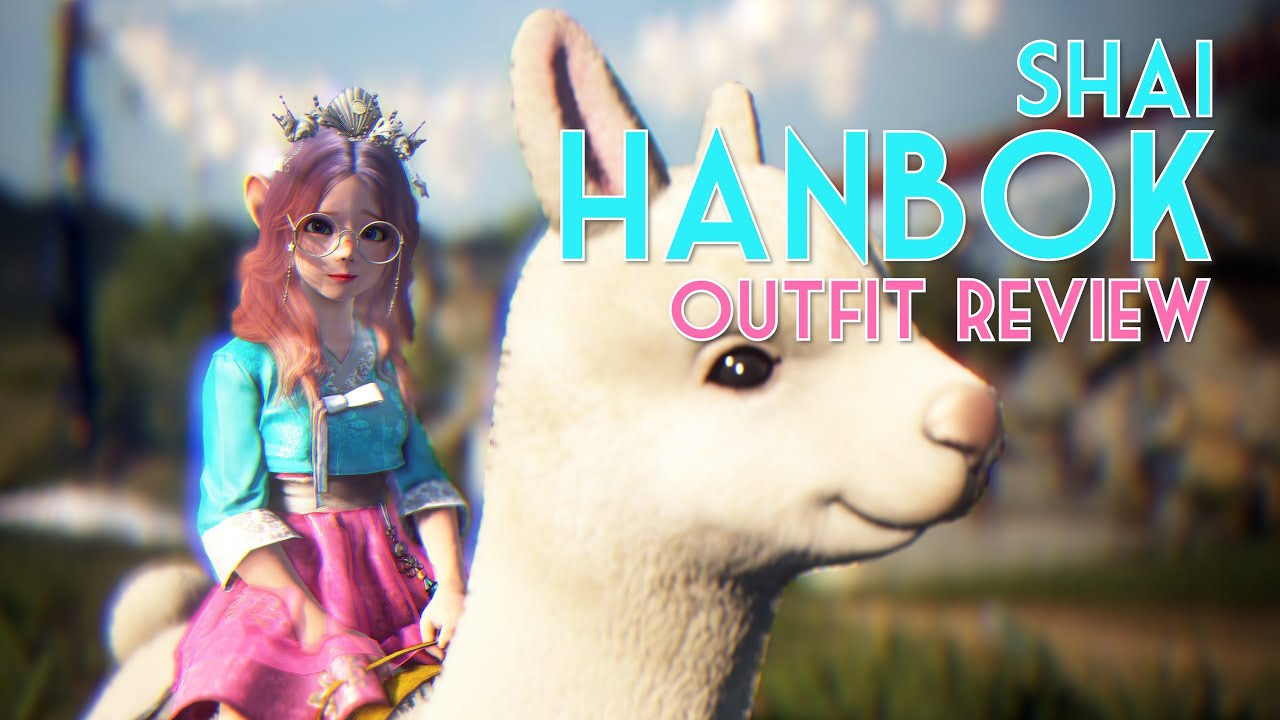 Shai Hanbok Outfit Review | Black Desert Fashion Transmog & Glamour
