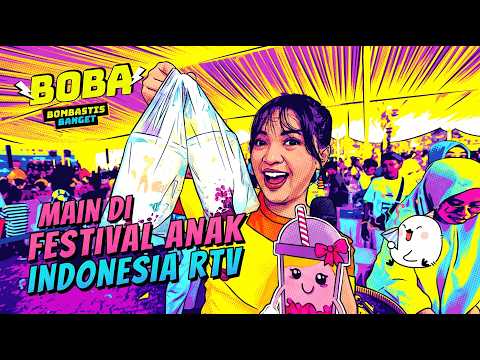 Boba Lagi Di Festival Anak Indonesia RTV!! | BOBA RTV