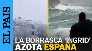 La BORRASCA INGRID azota a la Península con nieve, fuertes lluvias y rachas de viento | EL PAÍS