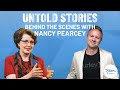 Behind the Scenes with Nancy Pearcey: People, Books, and Life Experiences