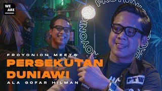 GOFAR HILMAN ANTARA CITA CITA & REALITA  | FROYONION MEETS GOFAR HILMAN