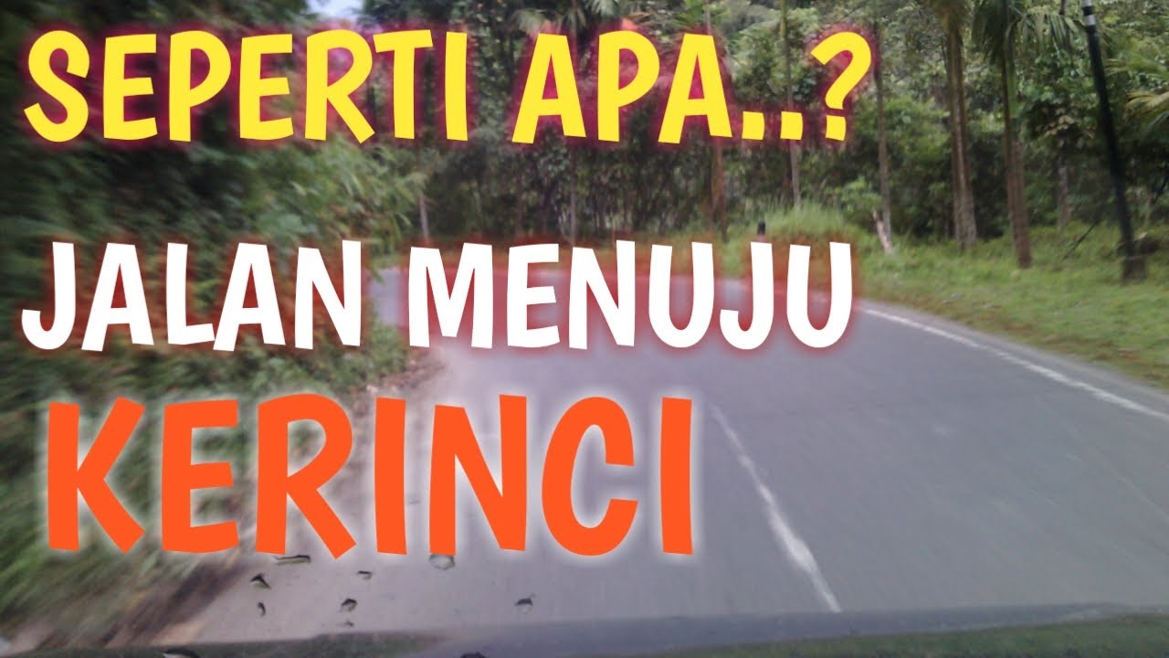 Perjalanan Menuju Kerinci || Road Trip Jambi - Kerinci