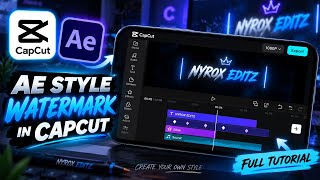 Full Create This AE Style Watermark in CapCut🔥 | Full Tutorial Guide