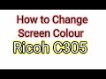 Ricoh C305 Screen Color Change