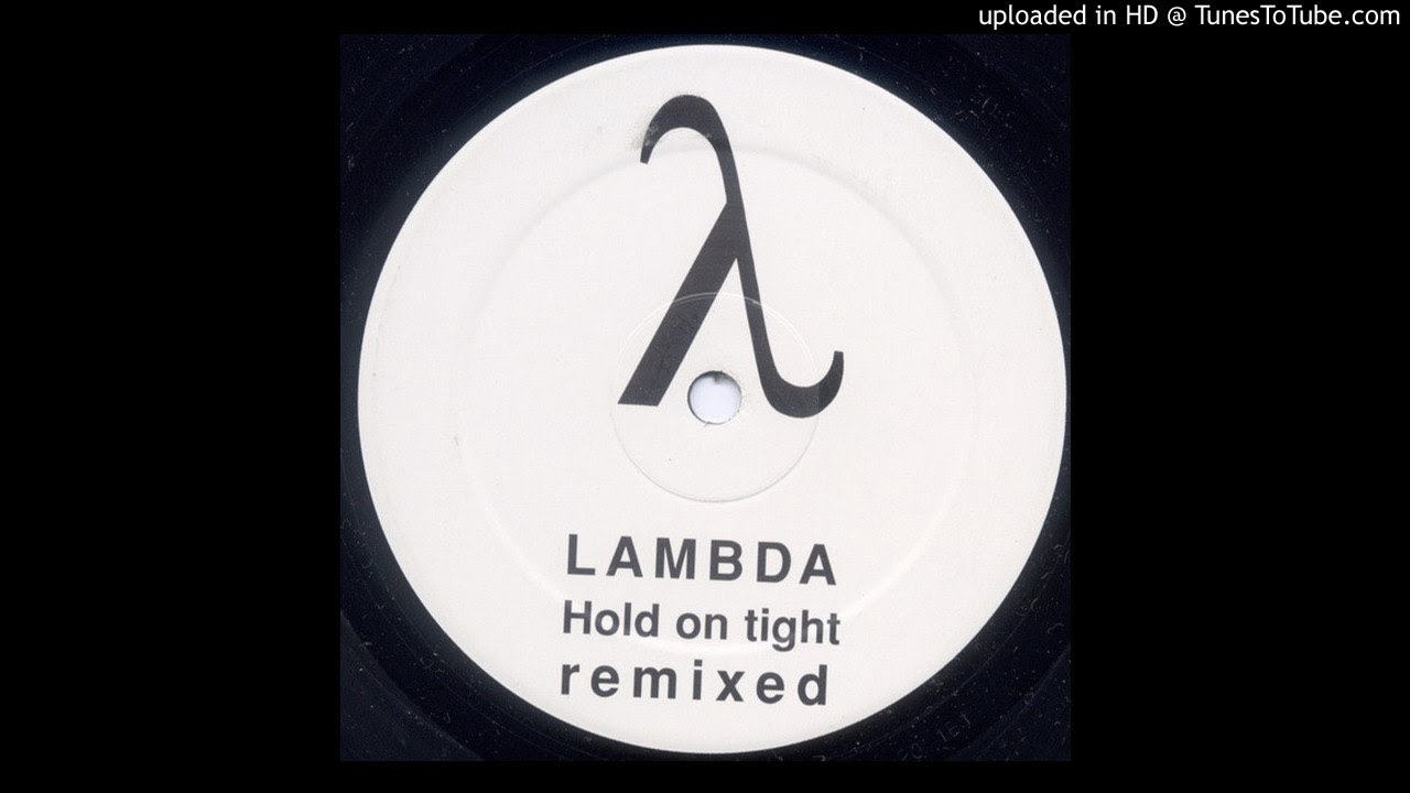 Lambda - Hold On Tight [Nalin & Kane Remix]