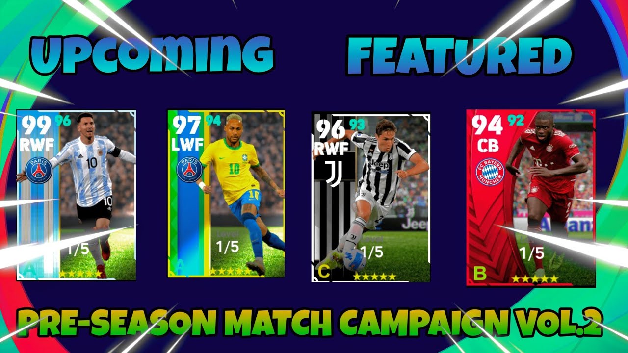 Upcoming Pre-Season Match Campaign Vol-2 Featured Players in Efootball 22 