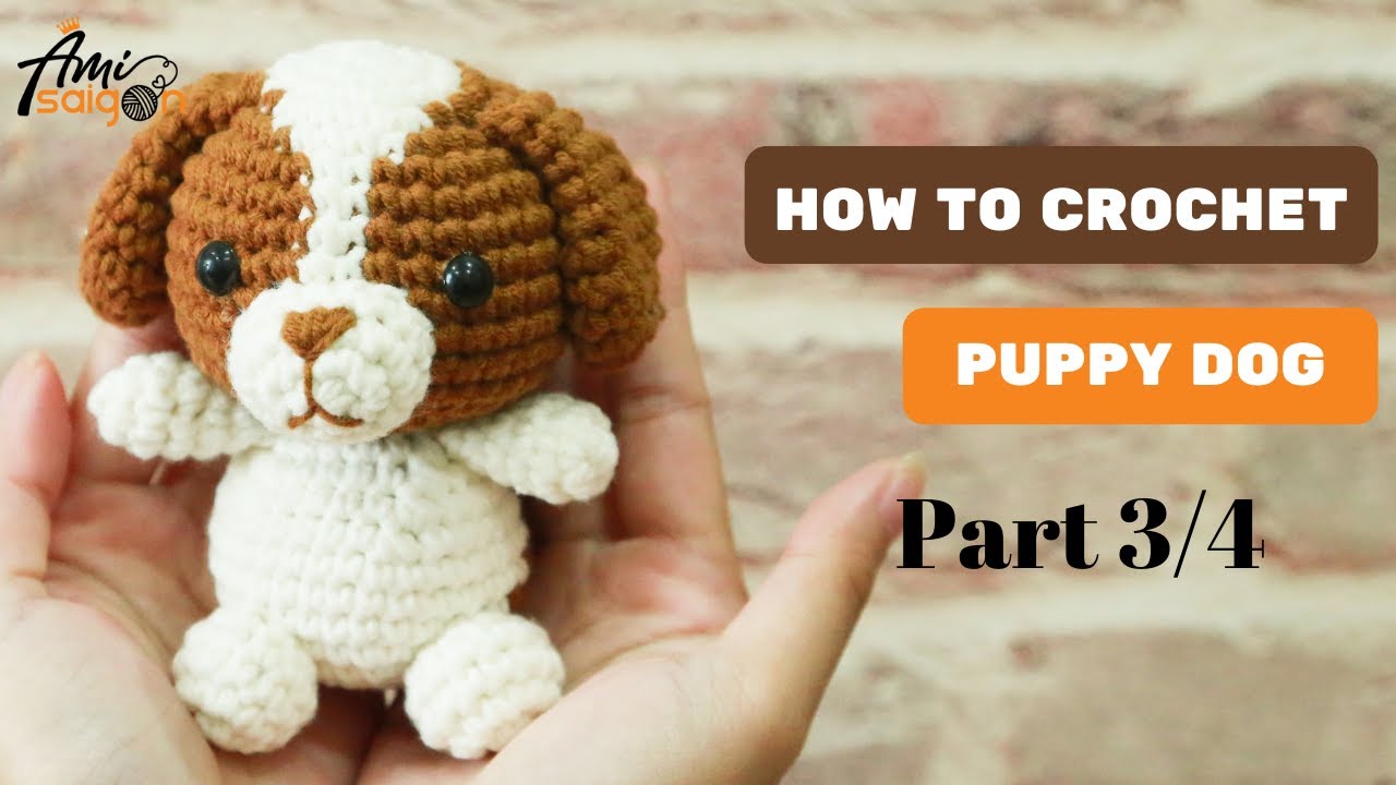 #184 | Amigurumi Puppy Dog Crochet Tutorial (3/4) | How To Crochet Animal Amigurumi | @AmiSaigon