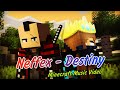 "Destiny" - Neffex (Minecraft-Original Music Video)