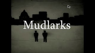 Mudlarks P1 - It Starts