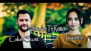 Calum Scott X Lyodra - You are the reason | Duet Via Edit