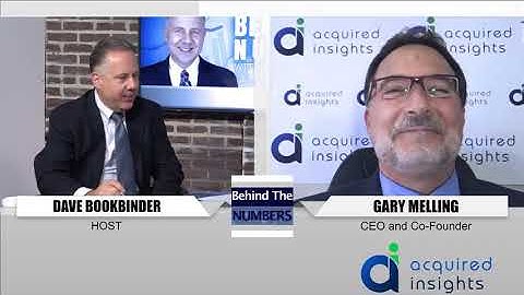 Behind The Numbers With Gary Melling, Chief Executive Officer of Acquired Insights