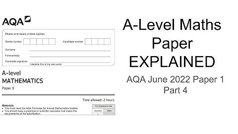 A-Level Maths Paper Explained (AQA June 2022 Paper 1) Part 4