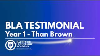 BLA Testimonial | Than Brown