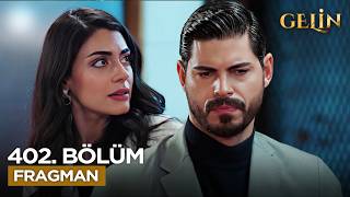 Gelin Dizisi 3. Sezon 402. Bölüm Fragmanı - Ön İzleme Detayları