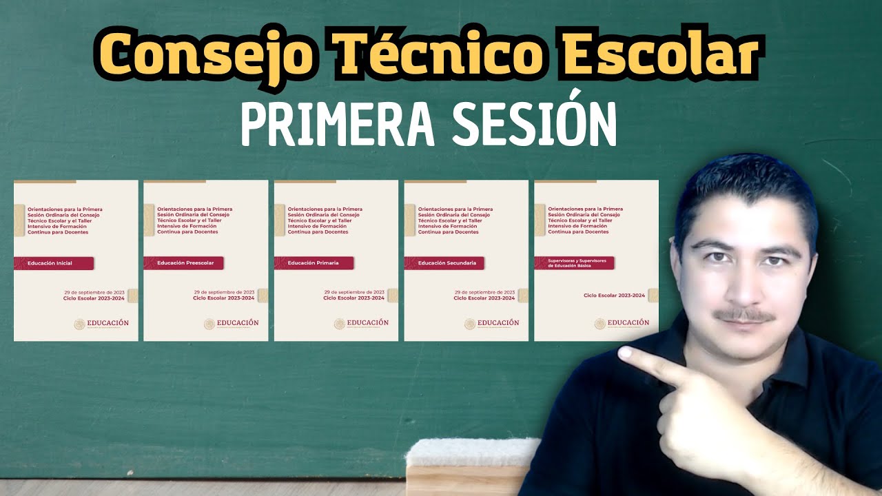 Orientaciones para la PRIMERA SESIÓN de Consejo Técnico Escolar ...