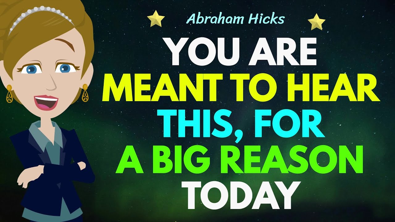 You're Meant To Hear This For A Big Reason Today ! Abraham Hicks 2024 ...