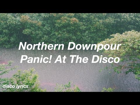 Northern Downpour || Panic! At The Disco Lyrics