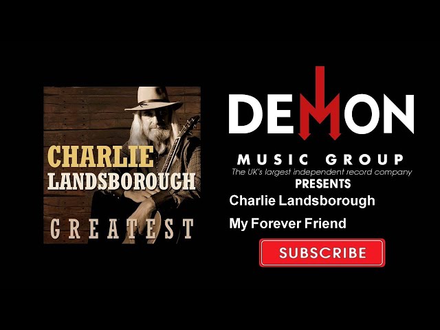 Charlie Landsborough - My Forever Friend