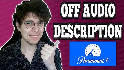 How To Turn Off Audio Description On Paramount Plus