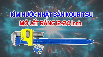 Kìm nước Nhật Bản Kouritsu, Mỏ lết răng 12-24 inch