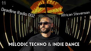 Download Lagu African Stevenson — Live DJ Set | Melodic Techno \u0026 Indie Dance | Deadline Radio 002 MP3 Download Lagu African Stevenson — Live DJ Set | Melodic Techno \u0026 Indie Dance | Deadline Radio 002 MP3