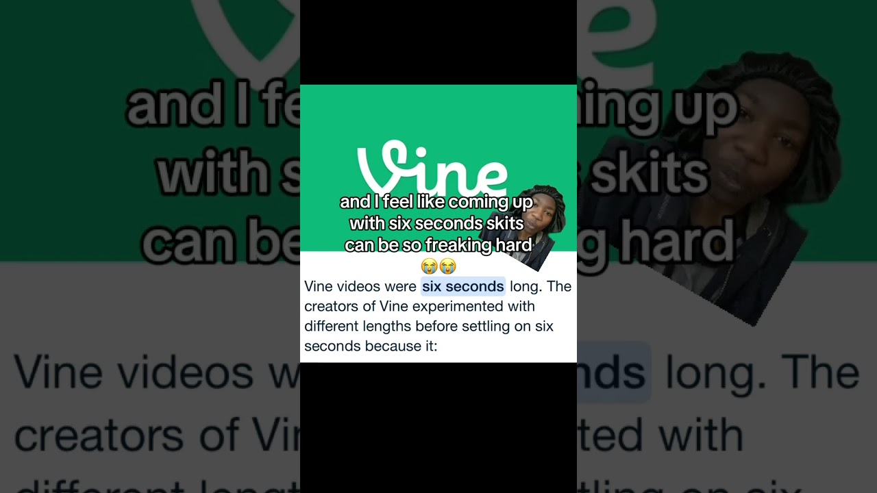 VINES WERE ONLY SIX SECONDS LONG? 