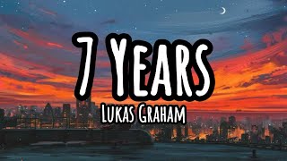 Lukas Graham – 7 Years || Lyrics